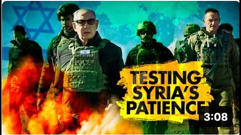 "Syria's Patience Tested by Israel"