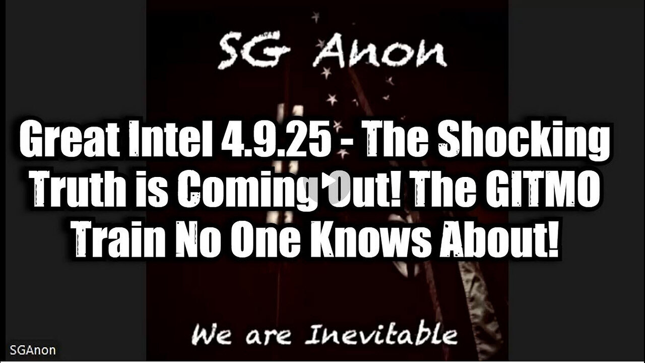SG Anon Great Intel 4.9.25 The Shocking Truth is Coming Out! The