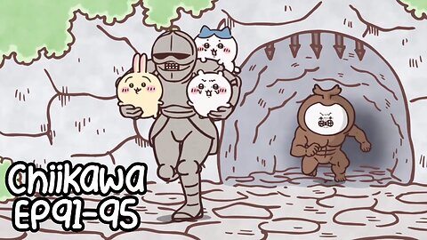 Chiikawa EP91-95 Compilation 大集合