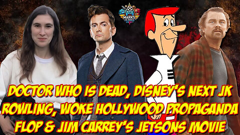 Doctor Who is Dead, Disney's Next JK Rowling, Woke Hollywood Propaganda Flop & Jim Carrey's Jetsons