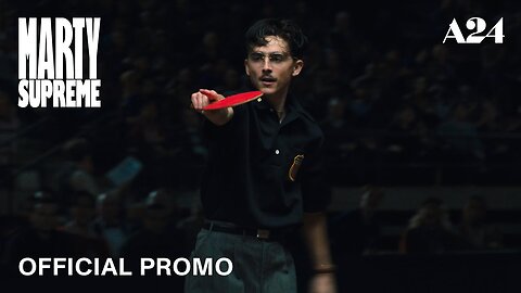 Marty Supreme | Official Promo HD | A24