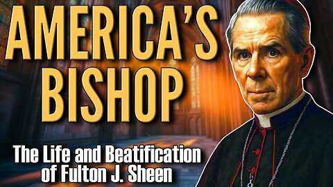 Fulton J. Sheen: Life, Legacy & the Road to Beatification (2026 Update)