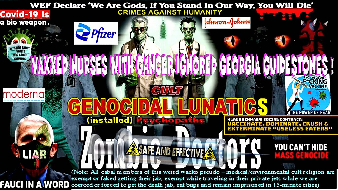 VAXXED NURSES WITH CANCER IGNORED GEORGIA GUIDESTONES! (compilation version)
