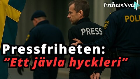 “Sverige hyllas för pressfrihet – men alternativa röster fängslas!”