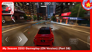 My Season 25S3 Gameplay (CN Version) (Part 58) | Racing Master