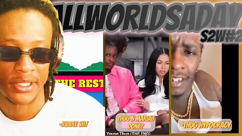 ALLWORLDSADAY - S2W2 | THE END OF THUG N MARIAH | RATTIN DON'T MATTER NO MORE | RIDDLE QUIZ