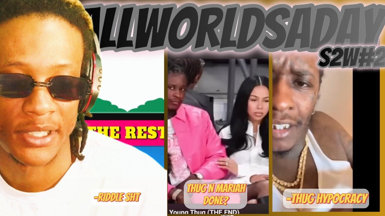 ALLWORLDSADAY - S2W2 | THE END OF THUG N MARIAH | RATTIN DON'T MATTER NO MORE | RIDDLE QUIZ