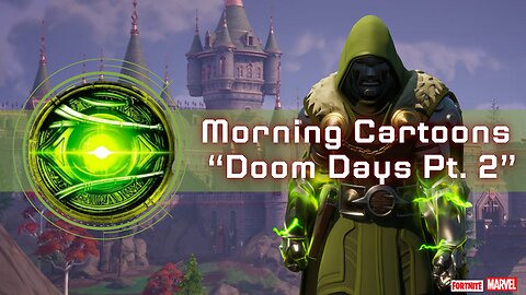 Morning Cartoons ft. Marvel x Fortnite | "Doom Days Pt. 2" | Gaminghousecat