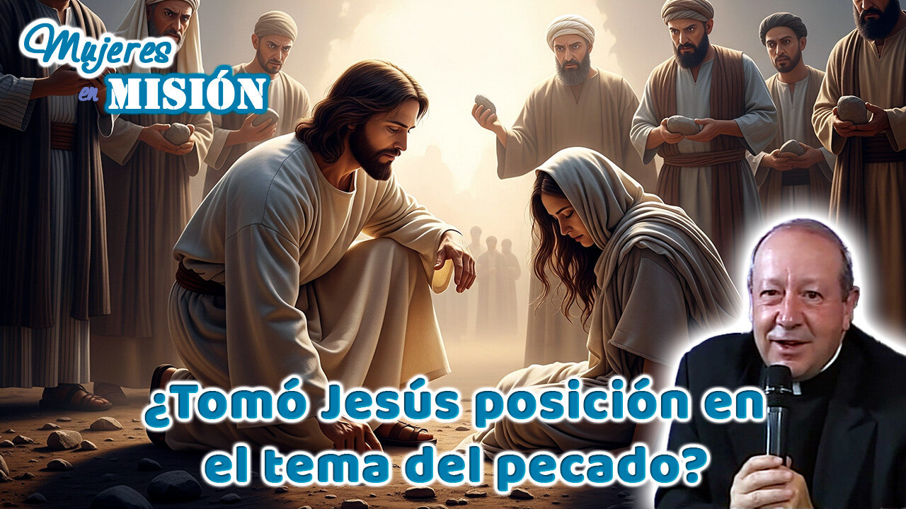 ¿Tomó Jesús posición en el tema del pecado? - Mujeres en Misión
