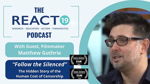 The React19 Podcast #25 | Matthew Guthrie, Award-Winning Director of "Follow the Silenced"