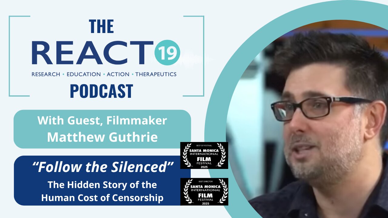 The React19 Podcast #25 | Matthew Guthrie, Award-Winning Director of "Follow the Silenced"