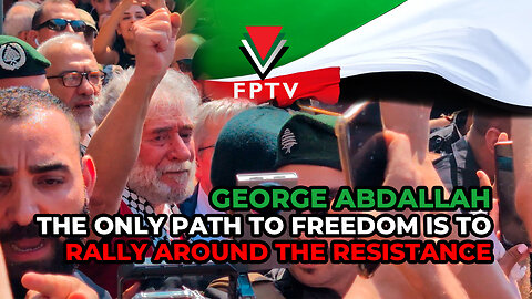 Georges Abdallah: The Only Path to Freedom is to Rally Around the Resistance