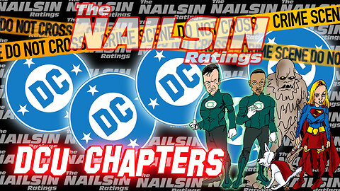 The Nailsin Ratings: DCU Chapters