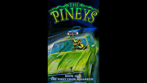 Piney Podcast Special: The Pineys: Book 18: The Piney From Squankum