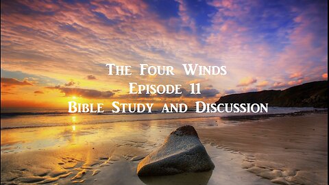 The Four Winds Episode 11 Bible Discussion and Teaching Podcast (2014) Retro