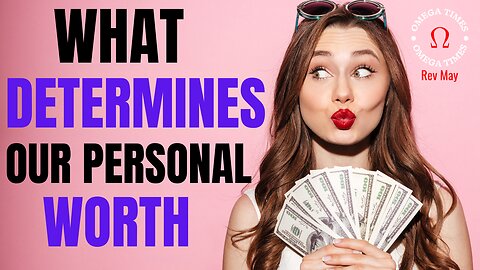 What Determines Our Personal Worth