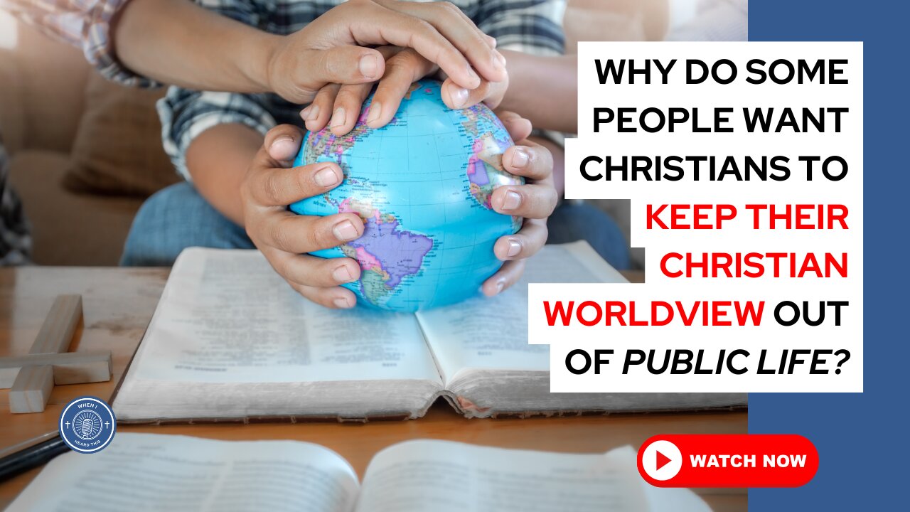 Why do some people want Christians to keep their Christian worldview out of public life?
