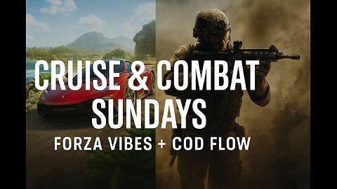 Cruise & Combat Sundays – Forza Vibes + COD Flow