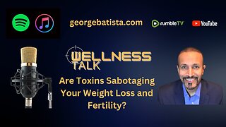 Are Toxins Sabotaging Your Weight Loss and Fertility?