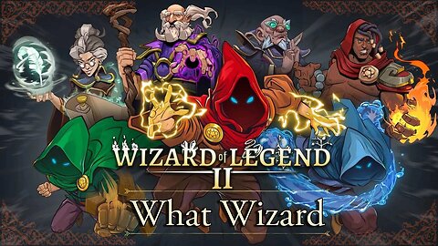 🔴Live - Wizard of Legend 2 | What Wizard | Chatting