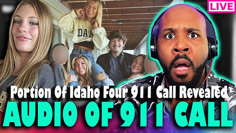 911 CALL AUDIO! Idaho Four 911 Call Audio Revealed (PORTION)