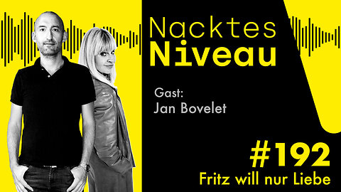 Nacktes Niveau #192 – Fritz will nur Liebe