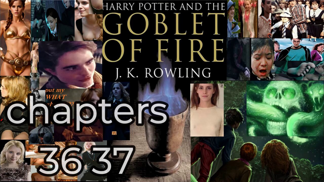 Harry Potter and the Goblet of Fire, 36 37,