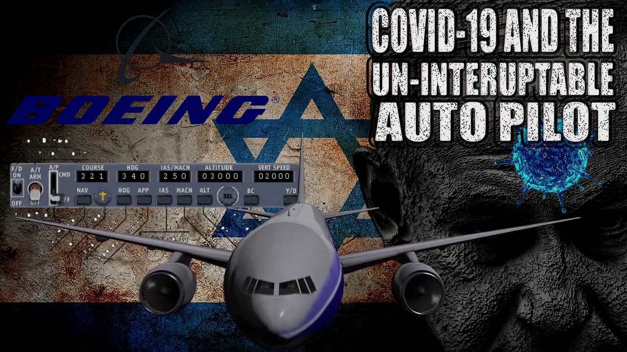 1. BRIGHTEON - - - COVID 19, ISRAEL, 911, DOV ZAKHEIM & THE UN-INTERUPTABLE AUTOPILOT