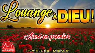 LOUANGE | qui apporte la paix en Christ | 🙏❤️🙏- AIMÉ EN PREMIER -🙏❤️🙏#adoration2025 #louange2025