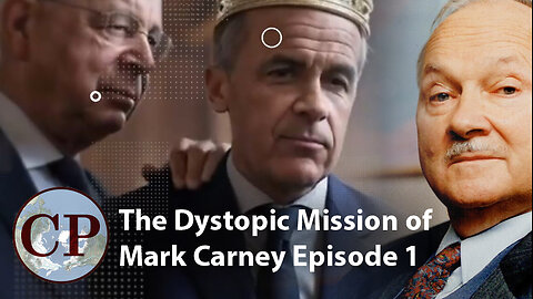 The Dystopic Mission of Mark Carney episode 1 (the Ghost of Maurice Strong)