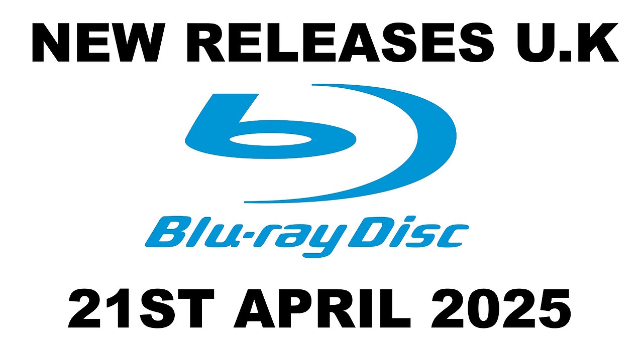 NEW Blu-ray Releases [21ST APRIL 2025 | U.K | Links Included]