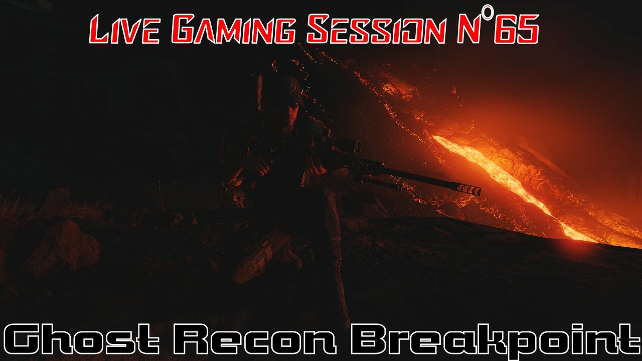 ☠️Ghost Recon®☠️ 💥Breakpoint💥 👾Live Gaming Session👾 N°65