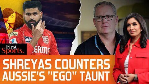 PBKS V MI_ Shreyas Counters Aussie Critic Over _Ego_ Taunt _ First Sports With Rupha Ramani _ N18G
