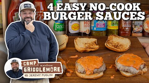 Jeremy's 4 Easy Burger Sauces