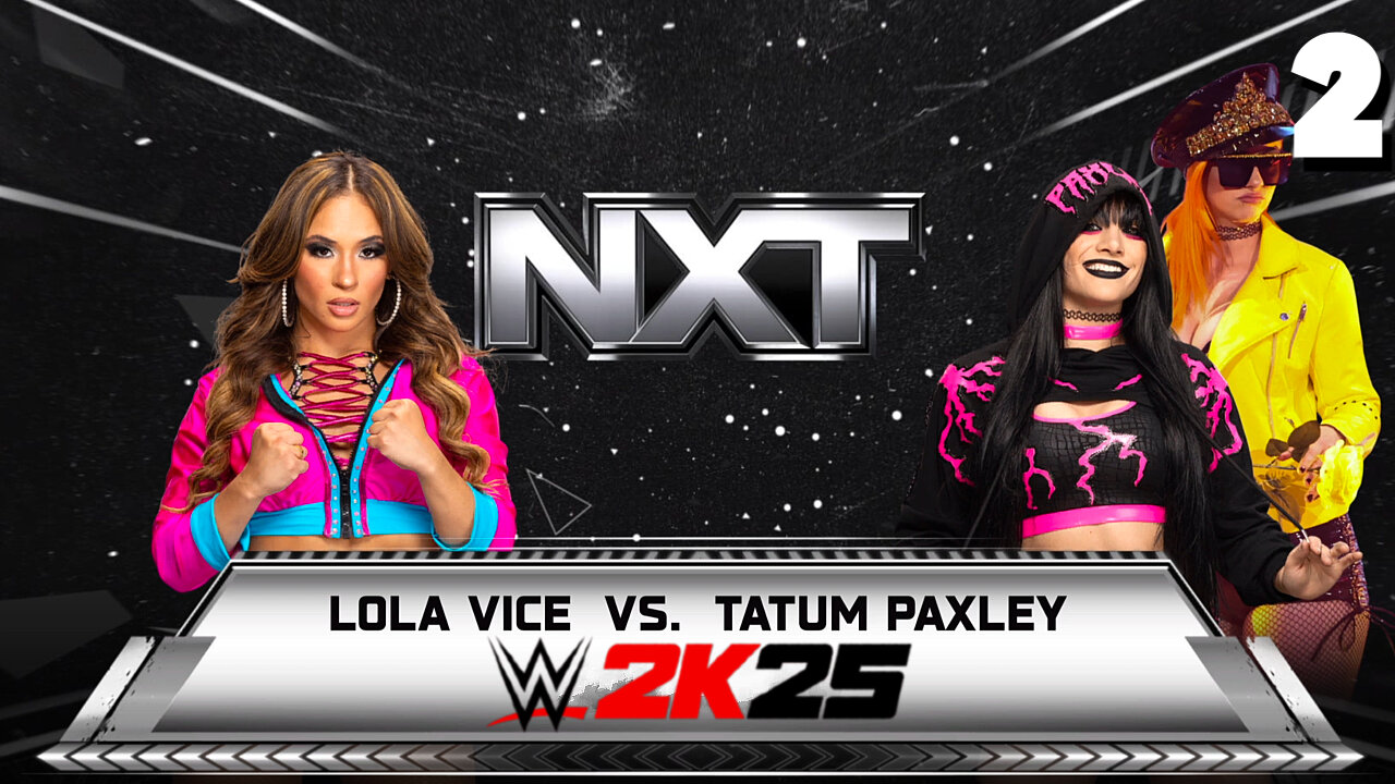 WWE 2K25 NXT April 15th 2025 - Match 2: Lola Vice is going to STAND & DELIVER!