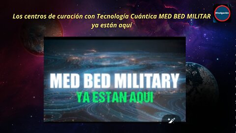 Los centros de curación con Tecnología Cuántica MED BED MILITAR ya están aquí