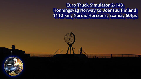 Euro Truck Simulator 2-143, Honningsvág Norway to Joensuu Finland, 1110 km, Nordic Horizons, Scania