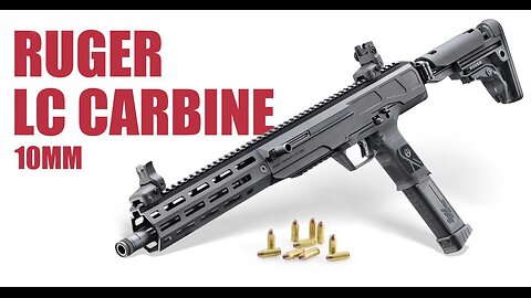 Ruger LC Carbine 10MM