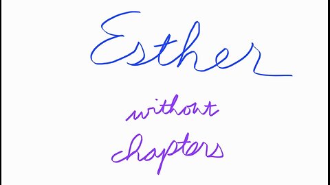 Esther without Chapters