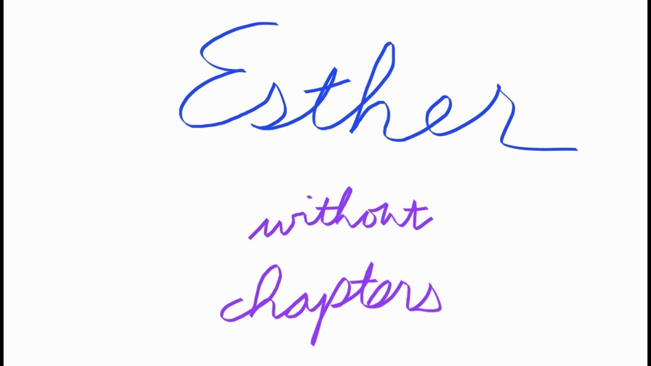 Esther without Chapters