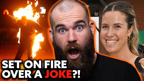 She Set Him On Fire Over a Joke