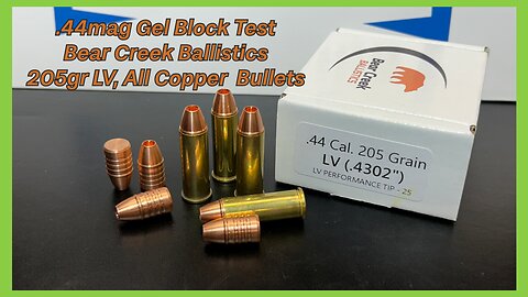 .44mag Gel Block Testing the Bear Creek Ballistics 205gr LV, All Copper HP Bullet