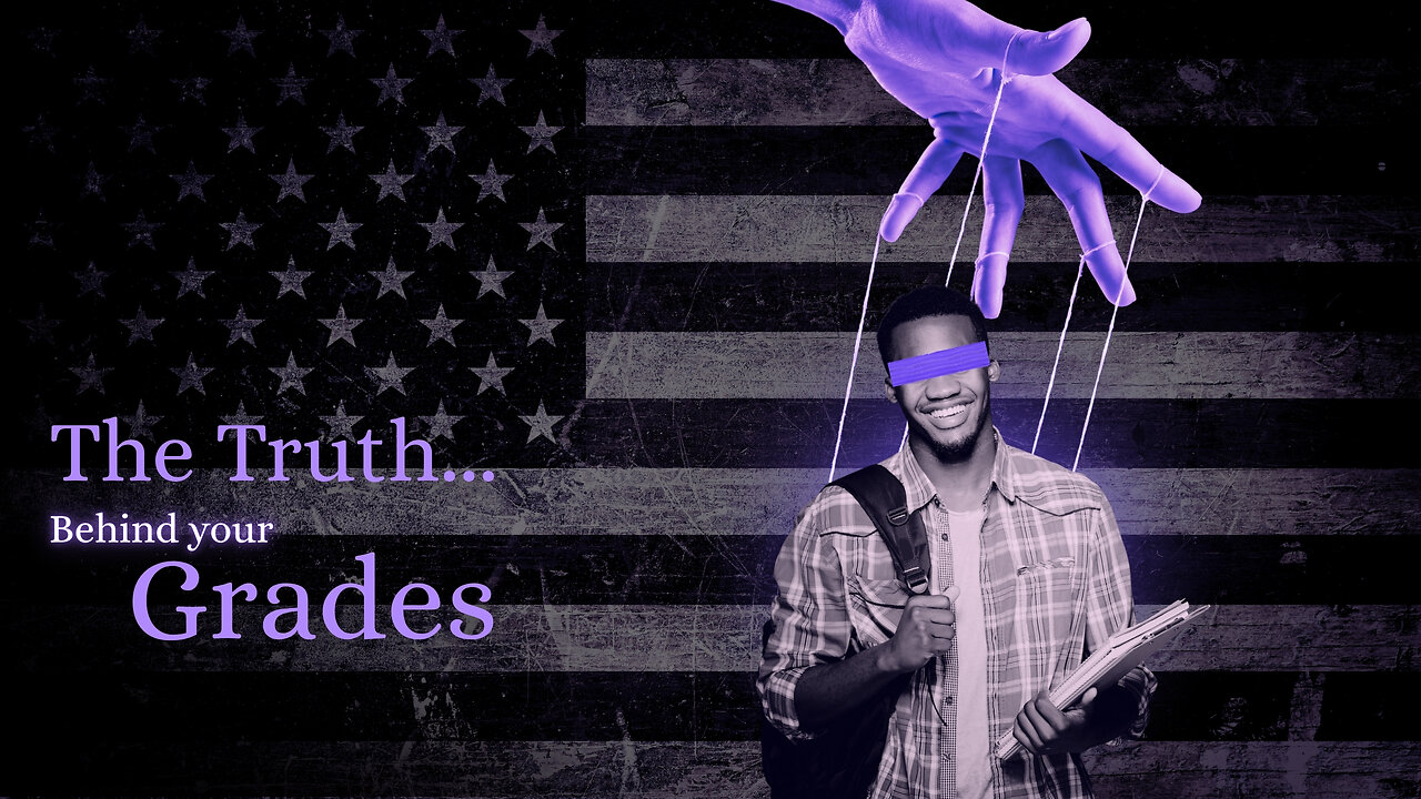 The "EVIL" Truth Behind the Grading System in America