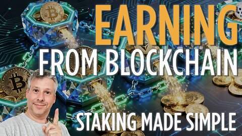 Earning From Blockchain | Staking Made Simple