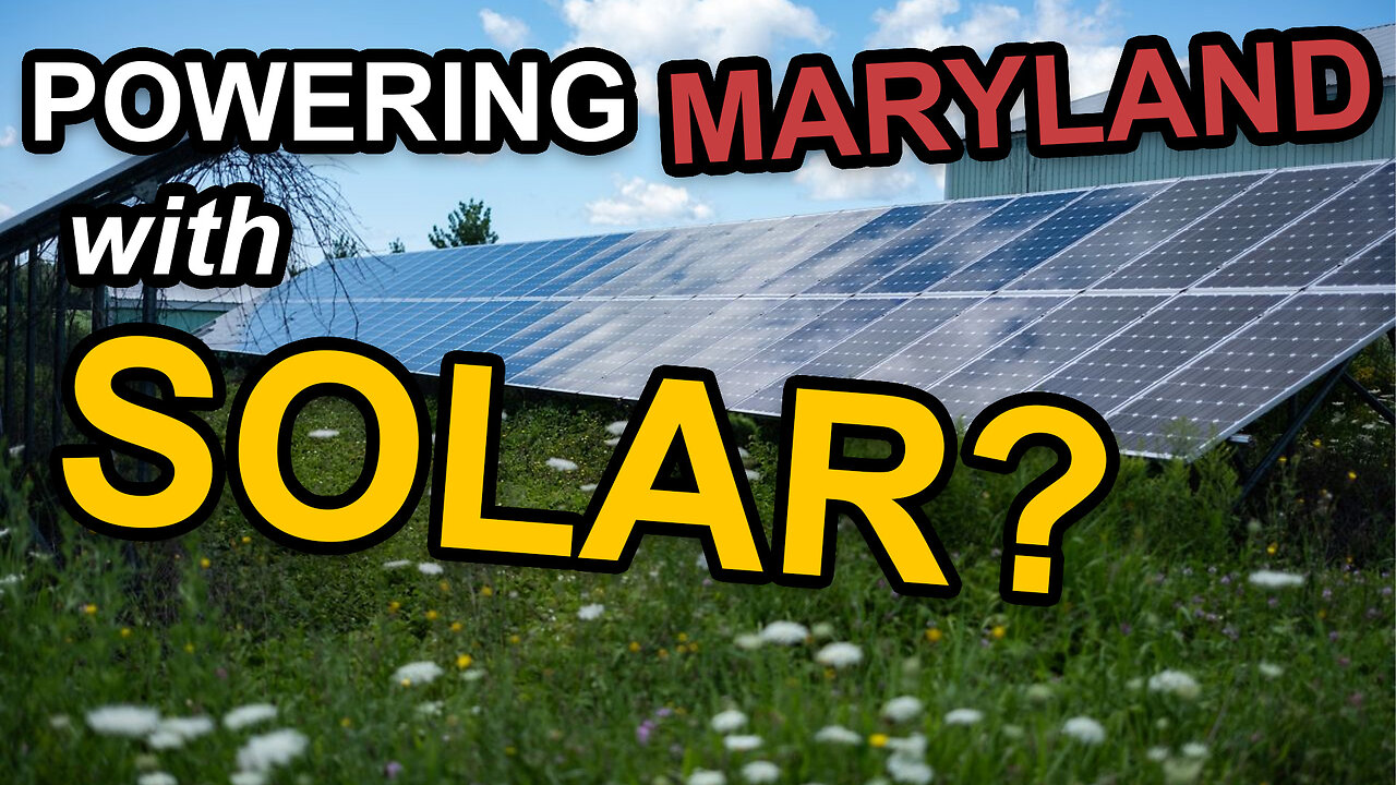 Powering Maryland With Solar | Dumbest Bill in America