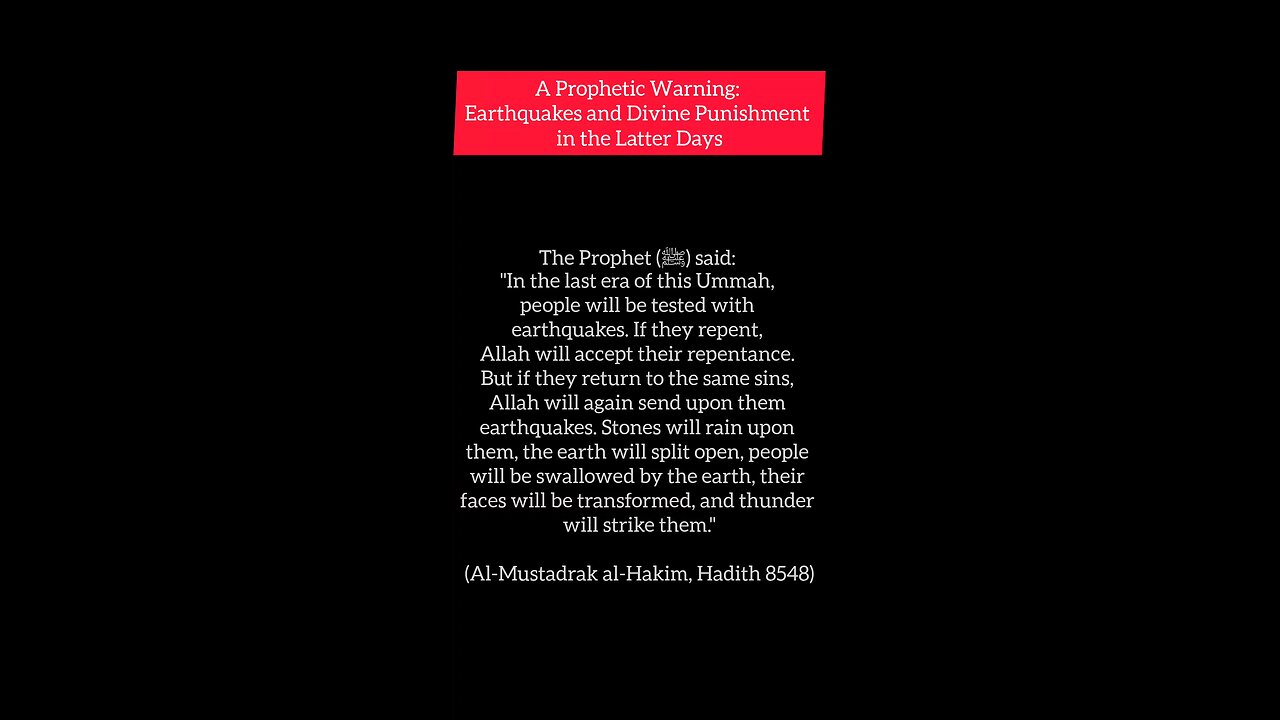 A Prophetic Warning: Earthquakes and Divine Punishment in the Latter Days #hadith #quotes #islam