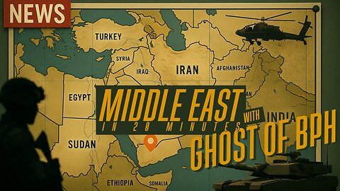 THE MIDDLE EAST IN 20 MINS with GHOST BASED of BPH - EP.1