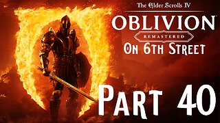 A Vampire In Hell | Oblivion Remastered Part 40 | 6th Street Gaming