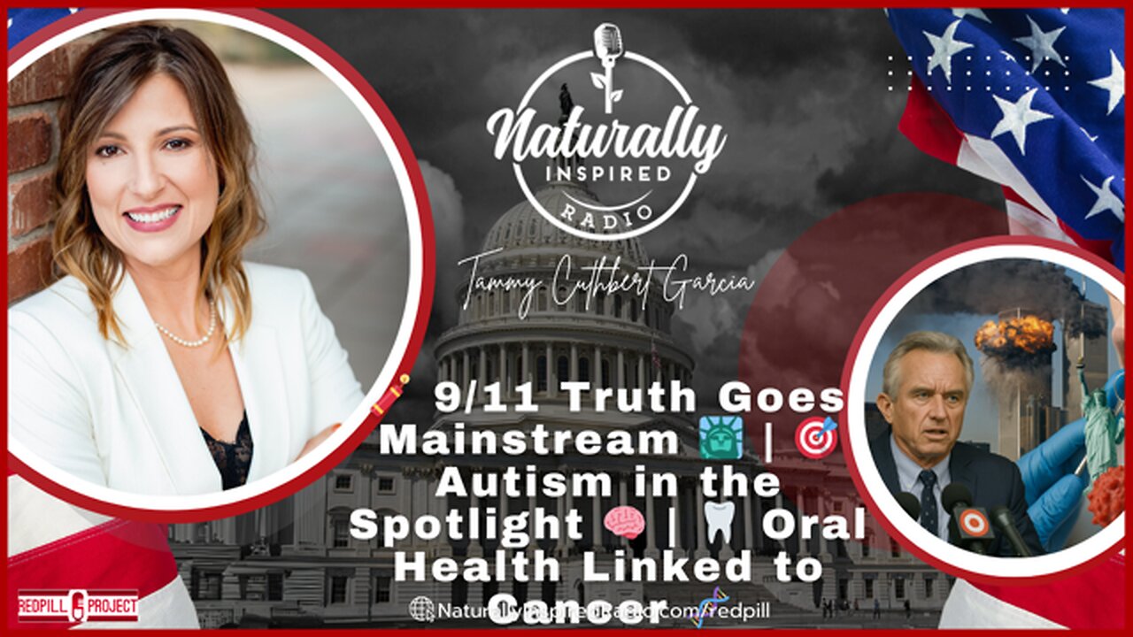 🧨 9/11 Truth Goes Mainstream 🗽 | 🎯 Autism in the Spotlight 🧠 | 🦷 Oral Health Linked to Cancer 🧬