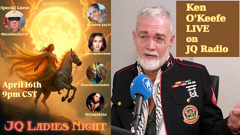 Ken O'Keefe - Ladies Night Live on JQ Radio